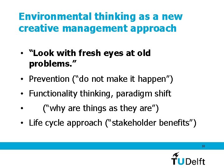 Environmental thinking as a new creative management approach • “Look with fresh eyes at