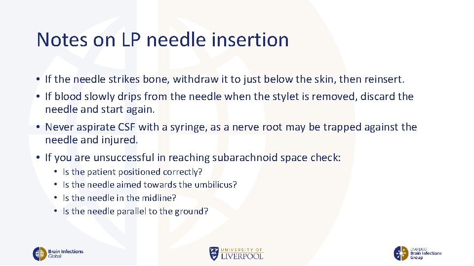 Notes on LP needle insertion • If the needle strikes bone, withdraw it to