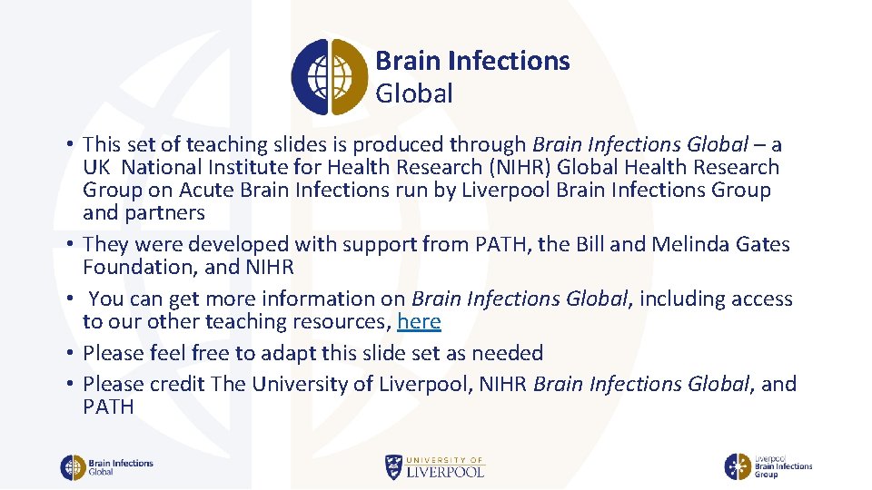 Brain Infections Global • This set of teaching slides is produced through Brain Infections