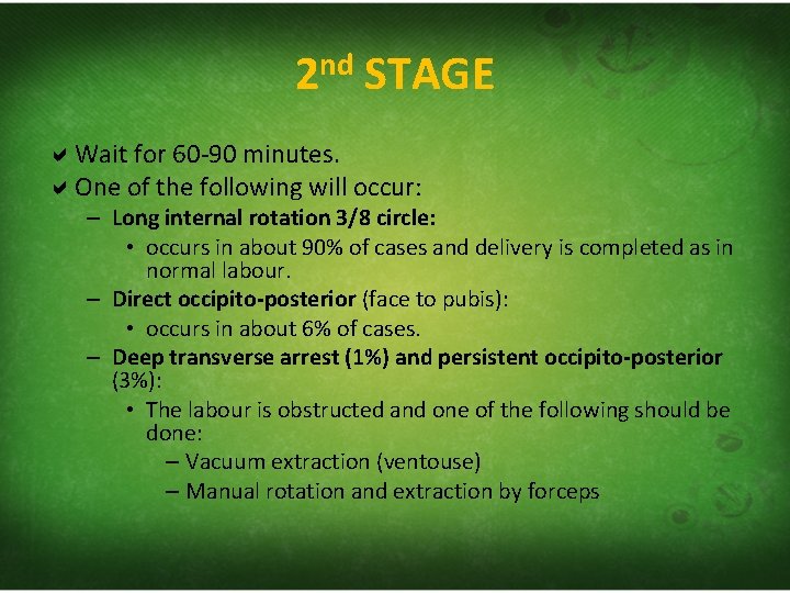 2 nd STAGE Wait for 60‐ 90 minutes. One of the following will occur:
