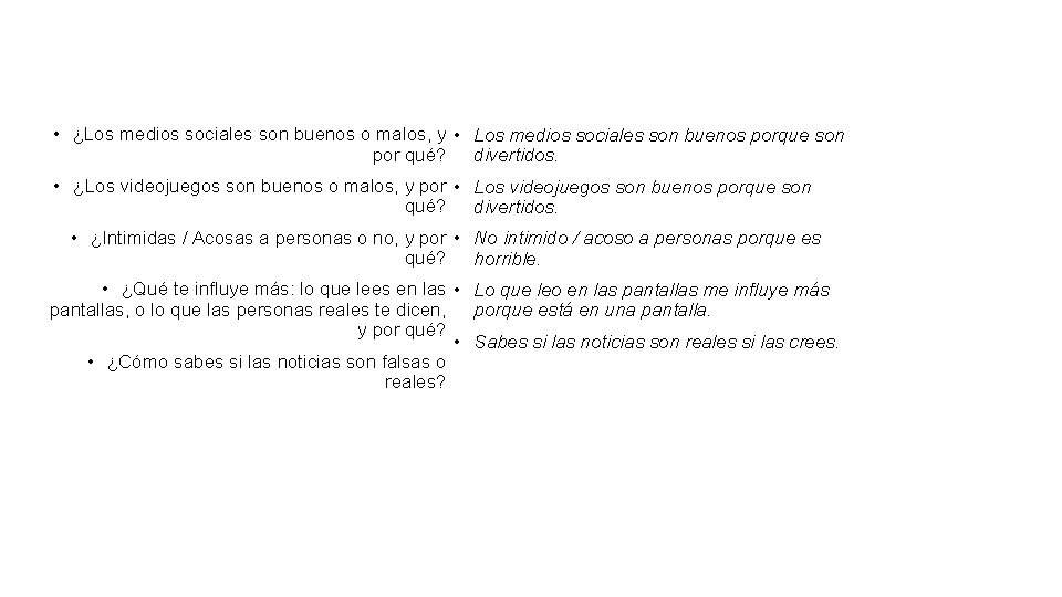  • ¿Los medios sociales son buenos o malos, y • Los medios sociales