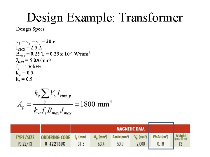 Design Example: Transformer Design Specs v 1 = v 2 = v 3 =