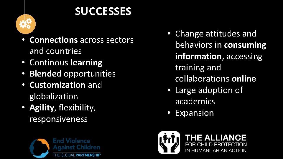 SUCCESSES • Connections across sectors and countries • Continous learning • Blended opportunities •