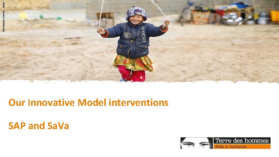 ©Tdh/Sajana Shrestha - Népal Our Innovative Model interventions SAP and Sa. Va 