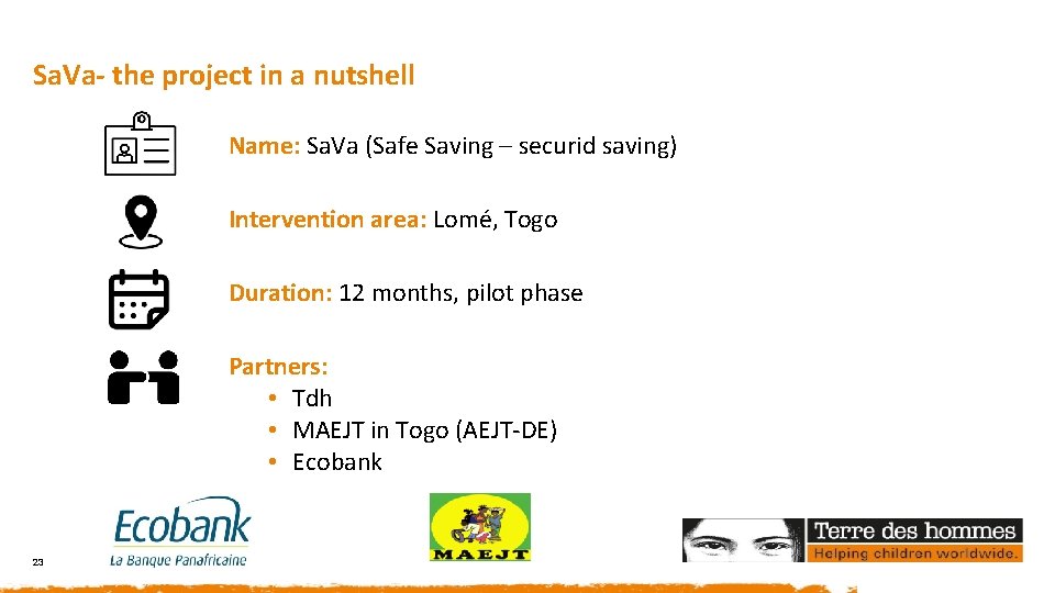 Sa. Va- the project in a nutshell Name: Sa. Va (Safe Saving – securid