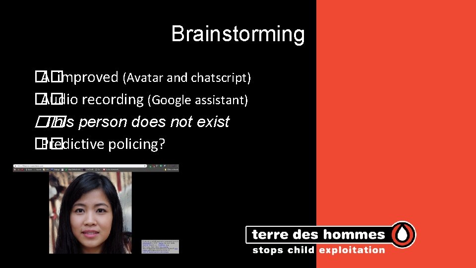 Brainstorming �� AI improved (Avatar and chatscript) �� Audio recording (Google assistant) �� This