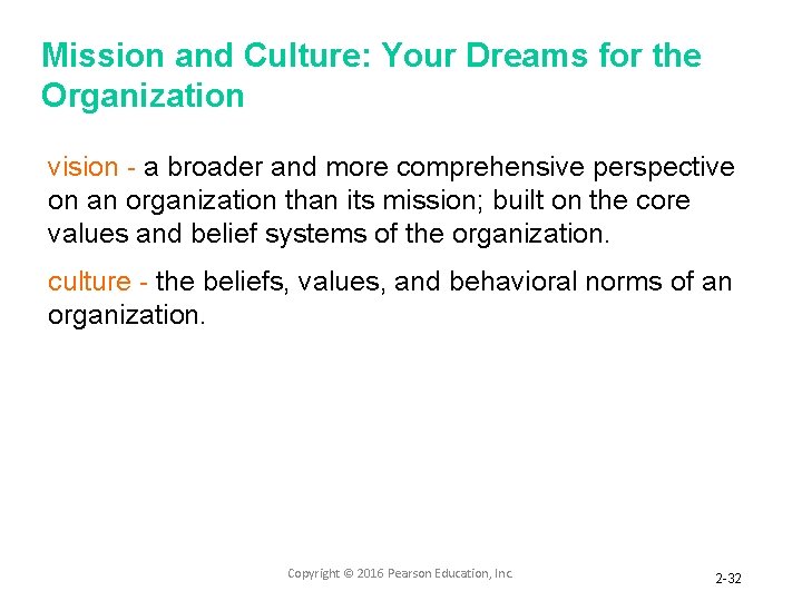 Mission and Culture: Your Dreams for the Organization vision - a broader and more