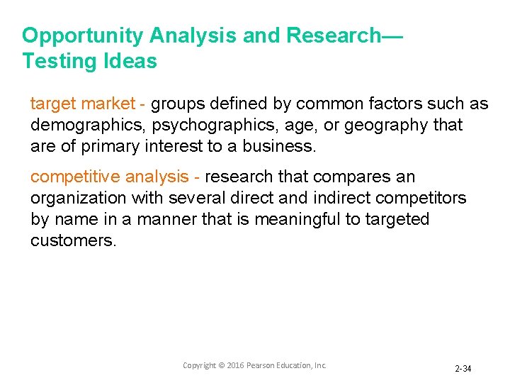 Opportunity Analysis and Research— Testing Ideas target market - groups defined by common factors