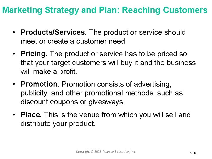 Marketing Strategy and Plan: Reaching Customers • Products/Services. The product or service should meet