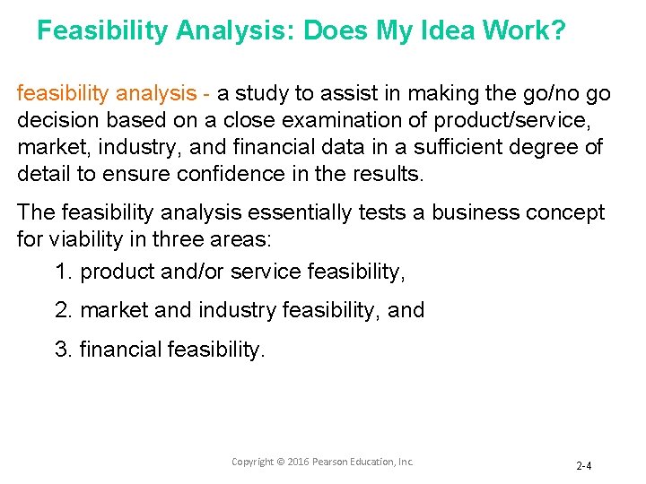 Feasibility Analysis: Does My Idea Work? feasibility analysis - a study to assist in