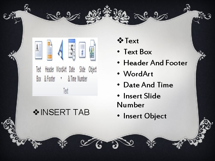 v. INSERT TAB v. Text • Text Box • Header And Footer • Word.