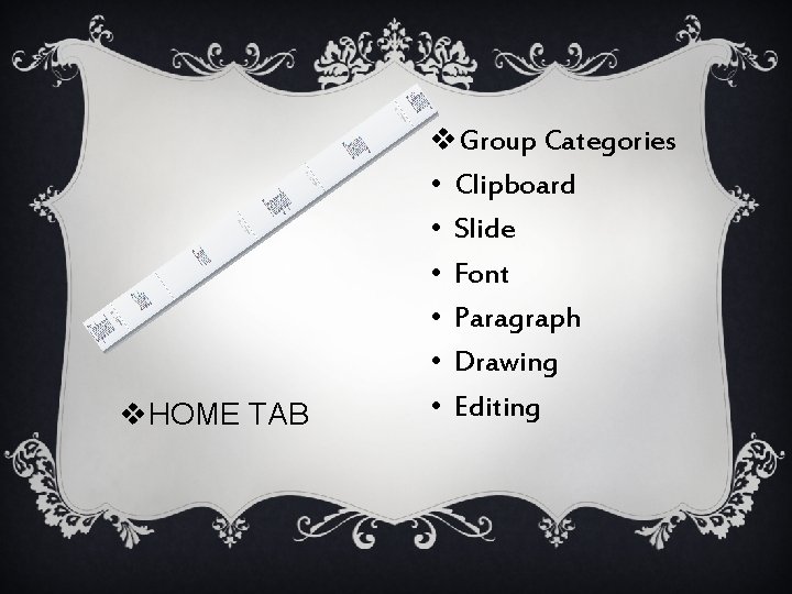 v. HOME TAB v. Group Categories • Clipboard • Slide • Font • Paragraph