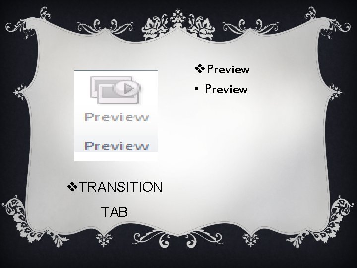 v. Preview • Preview v. TRANSITION TAB 
