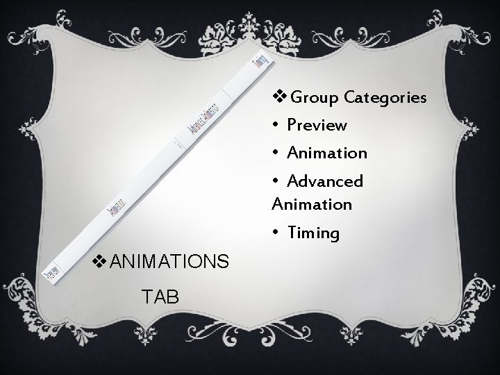 v. Group Categories • Preview • Animation • Advanced Animation • Timing v. ANIMATIONS