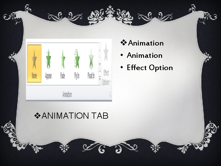 v. Animation • Effect Option v. ANIMATION TAB 