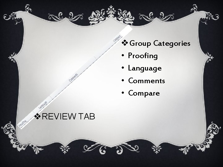 v. Group Categories • Proofing • Language • Comments • Compare v. REVIEW TAB