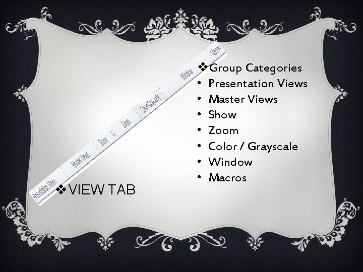 v. VIEW TAB v. Group Categories • Presentation Views • Master Views • Show