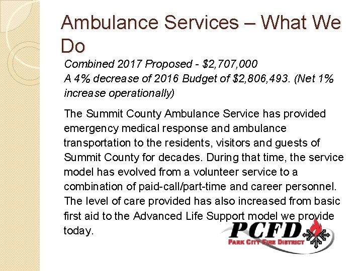 Ambulance Services – What We Do Combined 2017 Proposed - $2, 707, 000 A