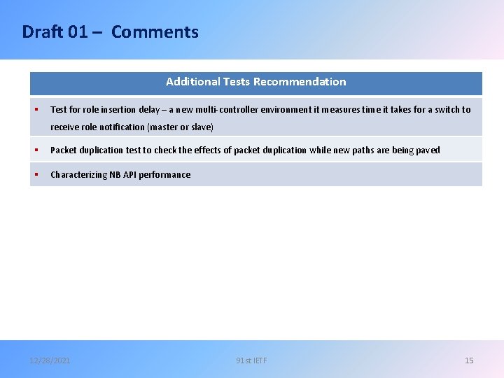 Draft 01 – Comments Additional Tests Recommendation § Test for role insertion delay –