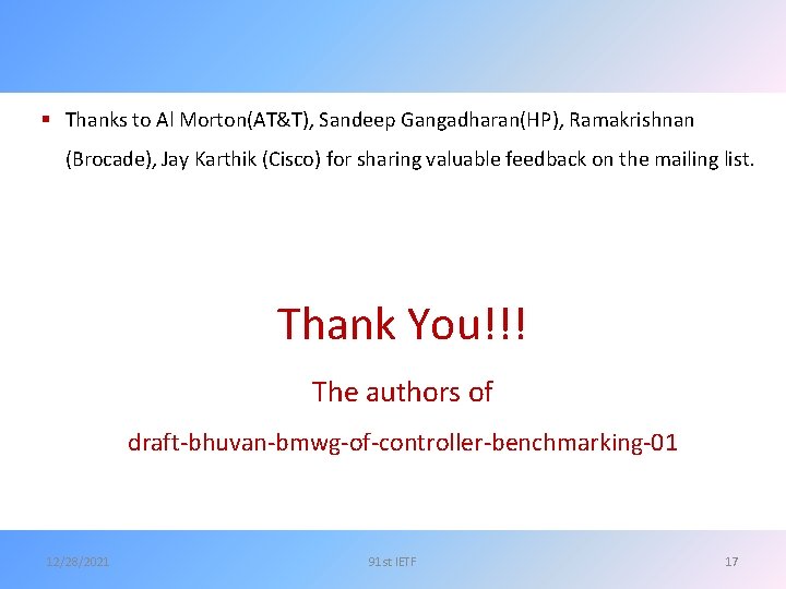 § Thanks to Al Morton(AT&T), Sandeep Gangadharan(HP), Ramakrishnan (Brocade), Jay Karthik (Cisco) for sharing