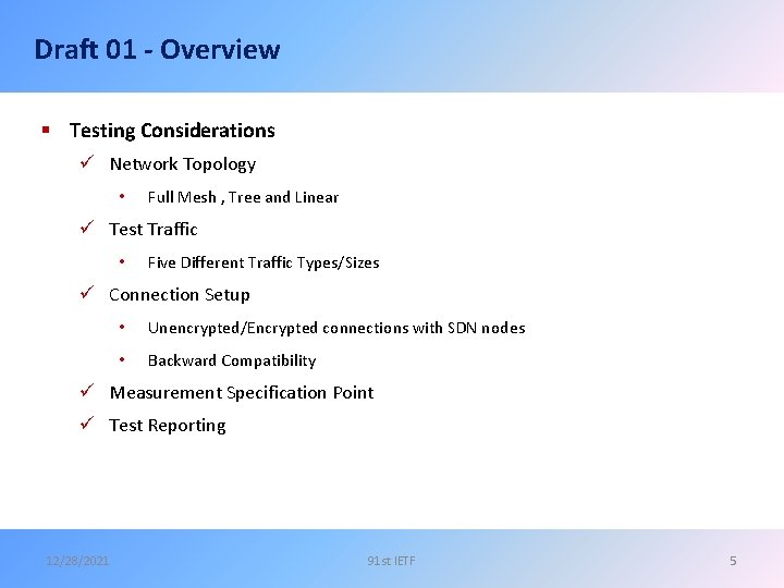 Draft 01 - Overview § Testing Considerations ü Network Topology • Full Mesh ,