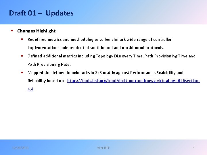 Draft 01 – Updates § Changes Highlight § Redefined metrics and methodologies to benchmark