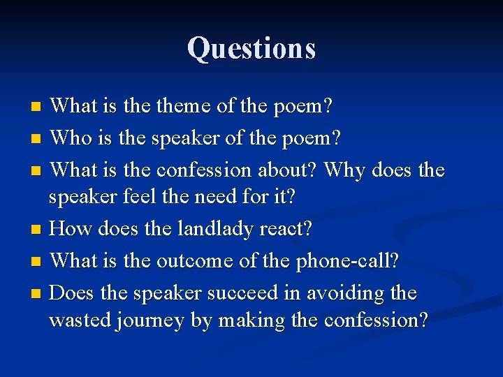 Questions What is theme of the poem? n Who is the speaker of the