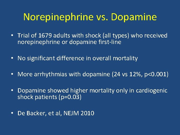 Norepinephrine vs. Dopamine • Trial of 1679 adults with shock (all types) who received