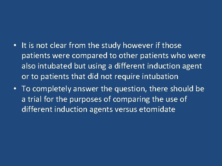  • It is not clear from the study however if those patients were