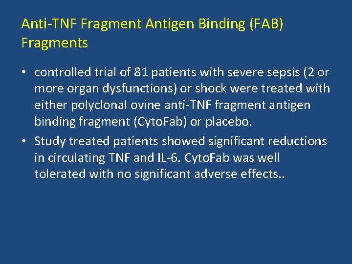 Anti‐TNF Fragment Antigen Binding (FAB) Fragments • controlled trial of 81 patients with severe