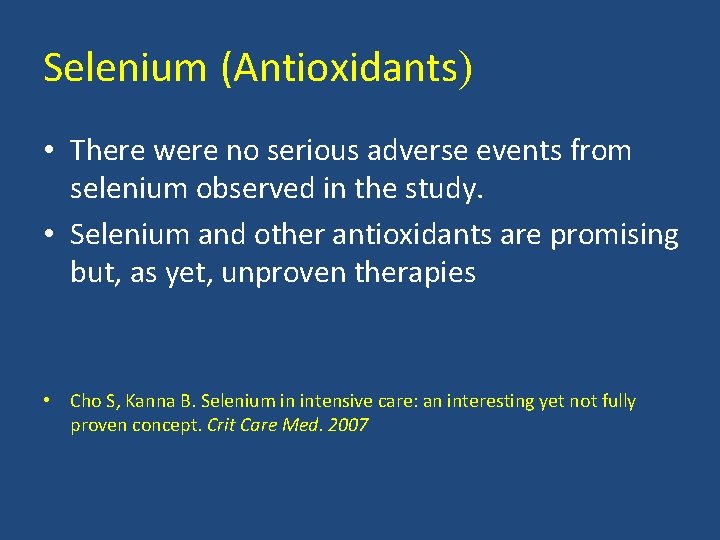 Selenium (Antioxidants) • There were no serious adverse events from selenium observed in the