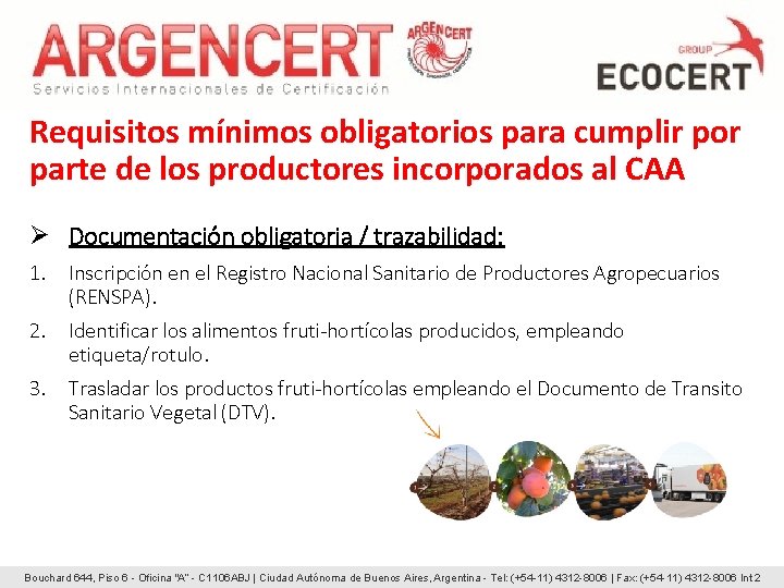 Requisitos mínimos obligatorios para cumplir por parte de los productores incorporados al CAA Ø