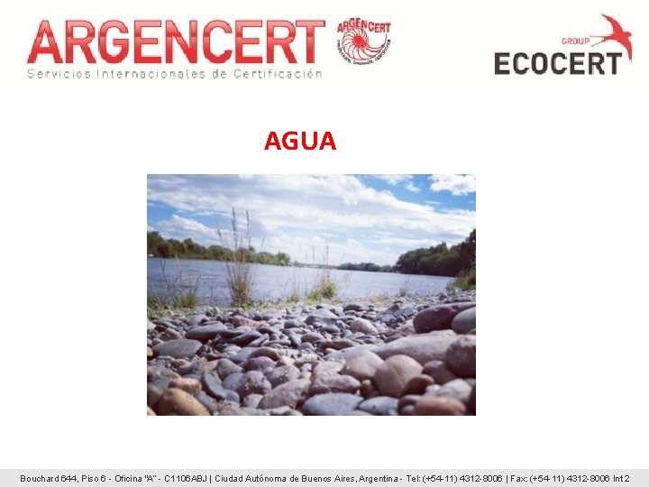 AGUA Bouchard 644, Piso 6 - Oficina "A“ - C 1106 ABJ | Ciudad