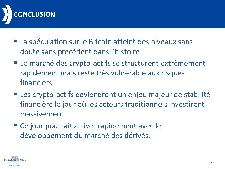 CONCLUSION § La spéculation sur le Bitcoin atteint des niveaux sans doute sans précédent