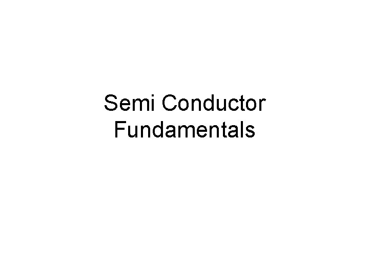 Semi Conductor Fundamentals 