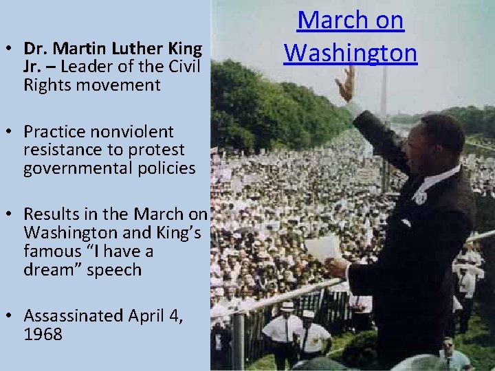  • Dr. Martin Luther King Jr. – Leader of the Civil Rights movement