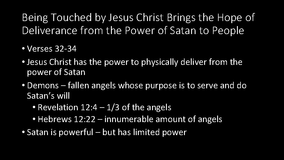 Being Touched by Jesus Christ Brings the Hope of Deliverance from the Power of