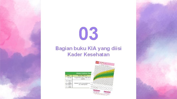 03 Bagian buku KIA yang diisi Kader Kesehatan 