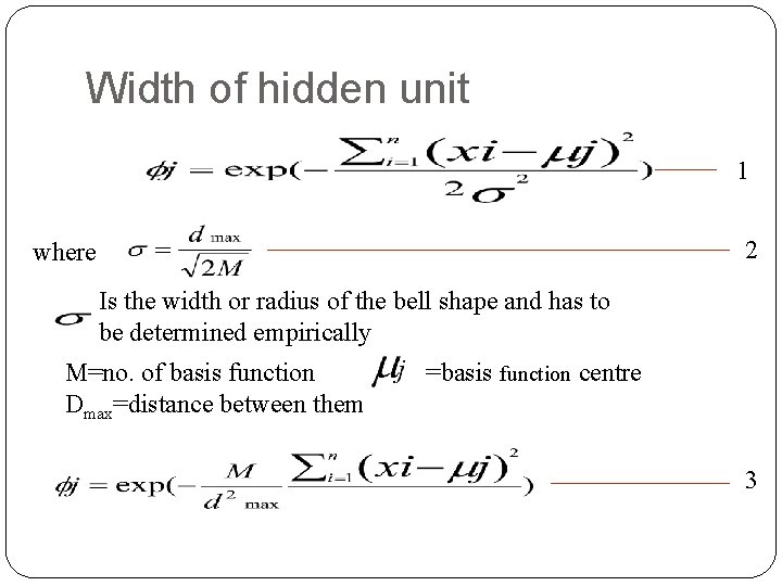 Width of hidden unit 1 2 where Is the width or radius of the