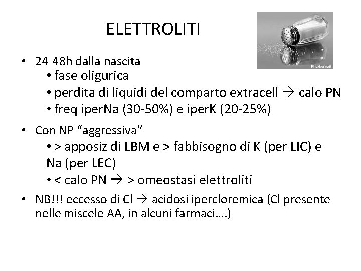 ELETTROLITI • 24 -48 h dalla nascita • fase oligurica • perdita di liquidi