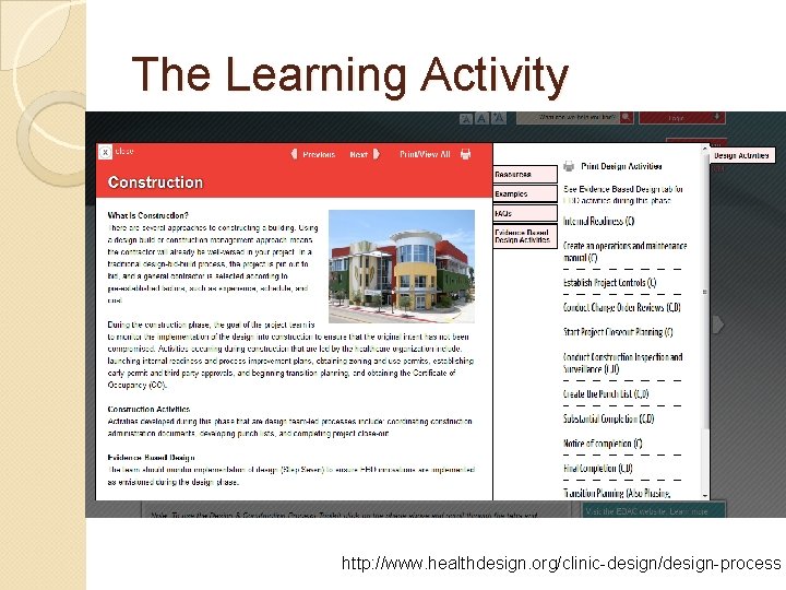 The Learning Activity http: //www. healthdesign. org/clinic-design/design-process 