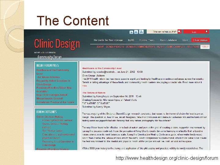 The Content http: //www. healthdesign. org/clinic-design/forum 