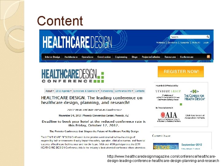 Content http: //www. healthcaredesignmagazine. com/conference/healthcaredesign-leading-conference-healthcare-design-planning-and-research 