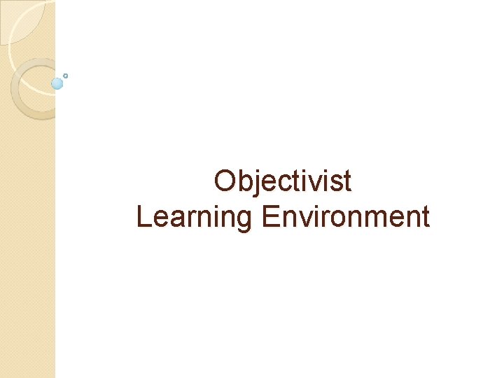 Objectivist Learning Environment 