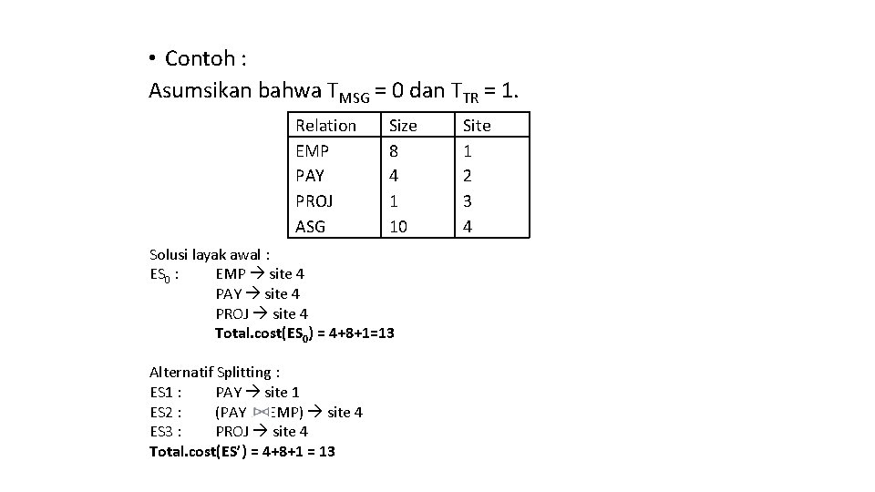  • Contoh : Asumsikan bahwa TMSG = 0 dan TTR = 1. Relation