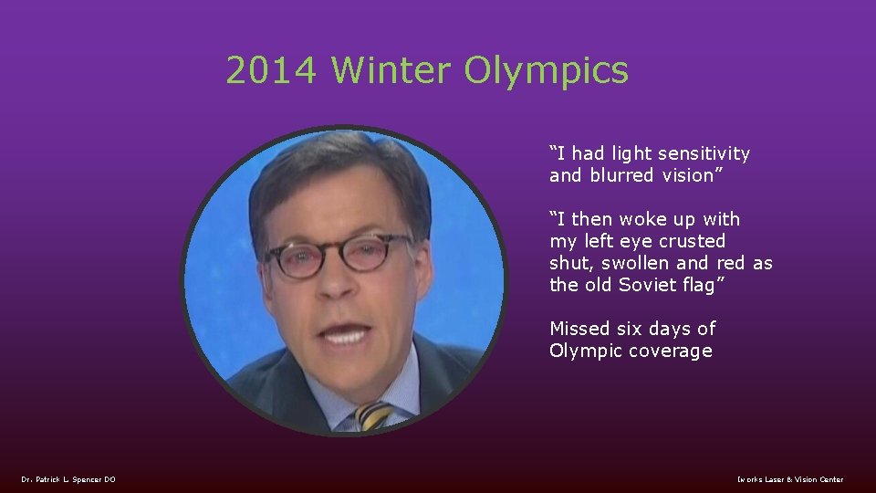 2014 Winter Olympics “I had light sensitivity and blurred vision” “I then woke up
