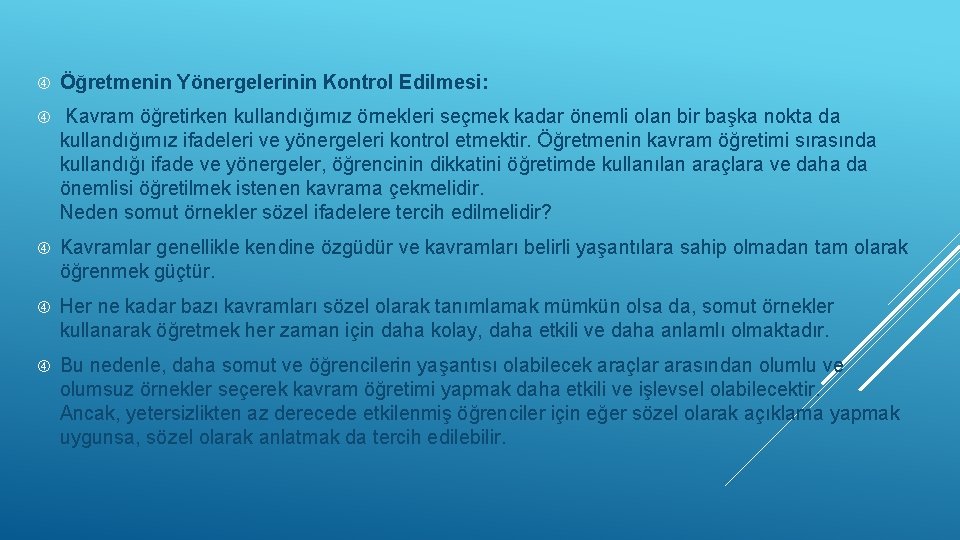  Öğretmenin Yönergelerinin Kontrol Edilmesi: Kavram öğretirken kullandığımız örnekleri seçmek kadar önemli olan bir