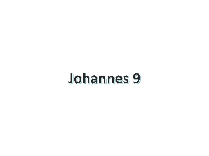 Johannes 9 