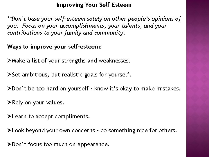 Improving Your Self-Esteem **Don’t base your self-esteem solely on other people’s opinions of you.