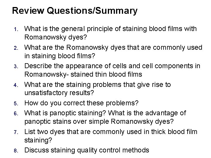 Review Questions/Summary 1. 2. 3. 4. 5. 6. 7. 8. What is the general